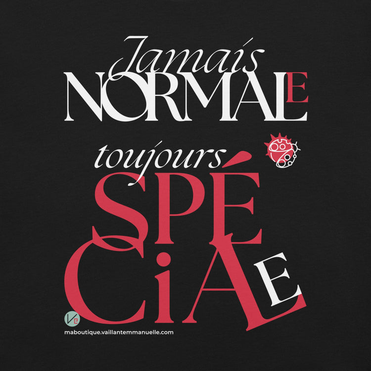 Jamais Normale Toujours Spéciale
